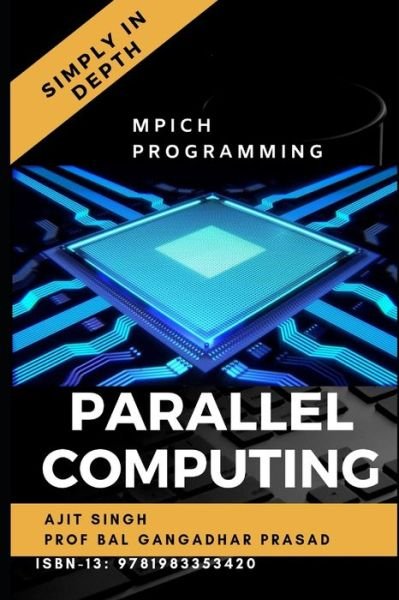 Cover for Bal Gangadhar Prasad · Parallel Computing Simply In Depth (Taschenbuch) (2018)