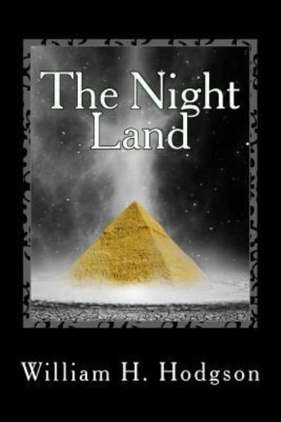 Cover for William Hope Hodgson · The Night Land (Paperback Book) (2018)
