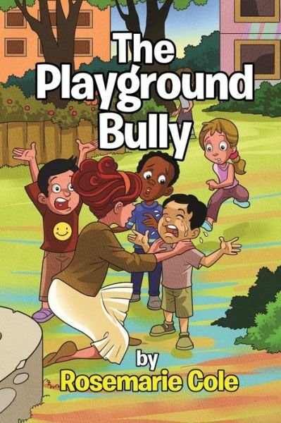 Cover for Rosemarie Cole · The Playground Bully (Paperback Book) (2018)