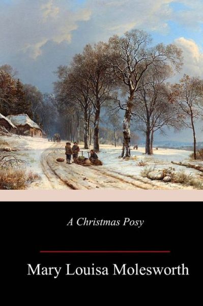 Cover for Mary Louisa Molesworth · A Christmas Posy (Paperback Book) (2018)