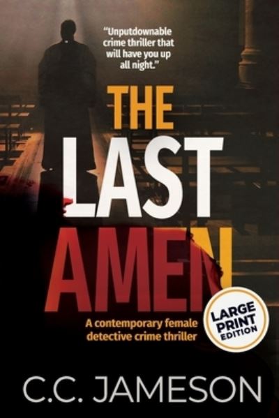 Cover for C C Jameson · The Last Amen - Detective Kate Murphy Mystery (Paperback Book) (2019)