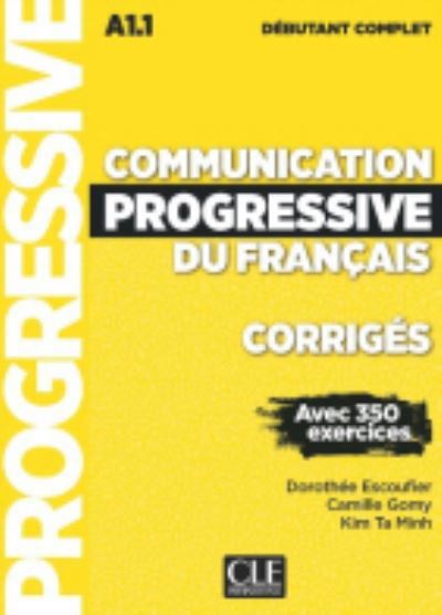 Dorothee Escoufier · Communication progressive du francais - Niveau debutant complet (A1.1) - Corriges (Paperback Book) (2019)