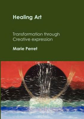 Cover for Marie Perret · Healing Art (Paperback Book) (2012)