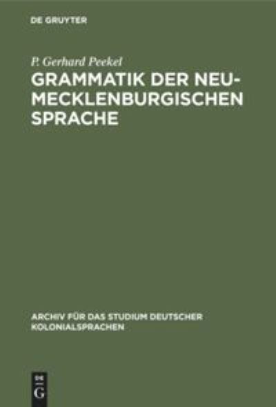 Cover for P Gerhard Peekel · Grammatik Der Neu-Mecklenburgischen Sprache (Hardcover Book) (1909)