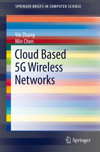 Cover for Yin Zhang · Cloud Based 5G Wireless Networks - SpringerBriefs in Computer Science (Pocketbok) [1st ed. 2016 edition] (2016)