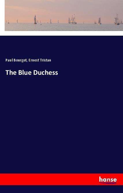 Cover for Bourget · The Blue Duchess (Book)