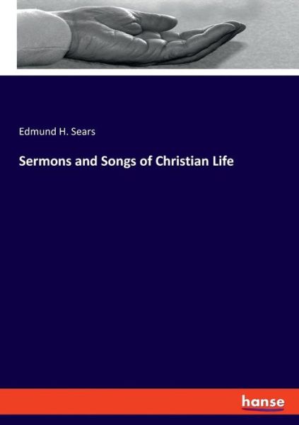 Cover for Sears · Sermons and Songs of Christian Li (Book) (2019)