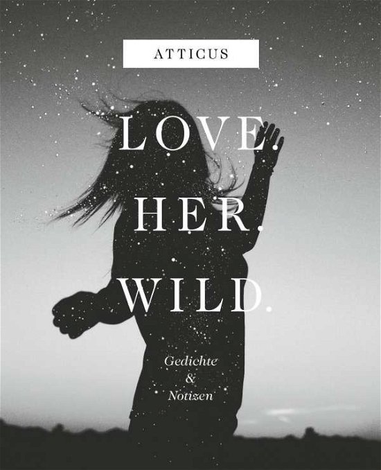 Cover for Atticus · Love - Her - Wild (Bok)