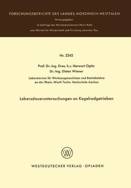 Lebensdaueruntersuchungen an Kegelradgetrieben - Herwart Opitz - Bøker - Vs Verlag Fur Sozialwissenschaften - 9783531022420 - 1972