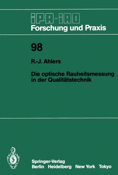 Cover for Rolf-Jurgen Ahlers · Die Optische Rauheitsmessung in der Qualitatstechnik - IPA-IAO - Forschung und Praxis (Paperback Bog) [German edition] (1986)