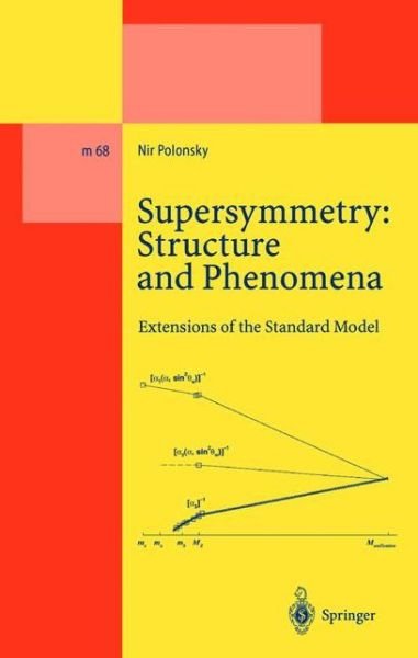 Cover for Nir Polonsky · Supersymmetry: Structure and Phenomena: Extensions of the Standard Model - Lecture Notes in Physics Monographs (Hardcover bog) [2001 edition] (2001)
