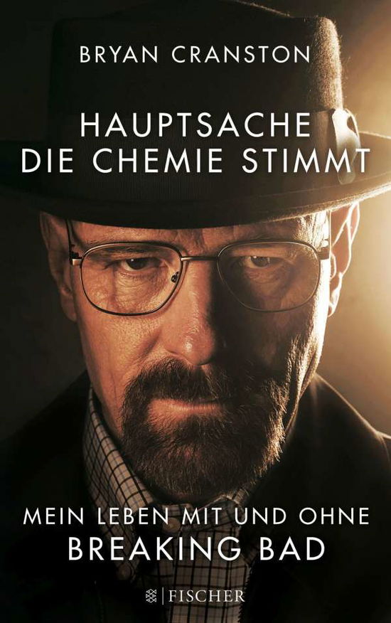 Hauptsache, die Chemie stimmt - Mein Leben mit und ohne Breaking Bad - Bryan Cranston - Books - FISCHER Taschenbuch - 9783596034420 - November 1, 2017