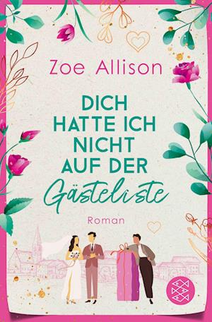 Cover for Zoe Allison · Dich hatte ich nicht auf der Gästeliste (Book) (2024)