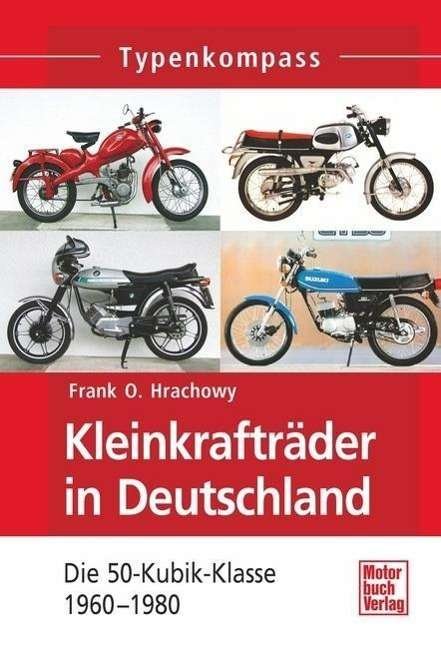 Cover for Hrachowy · Kleinkrafträder in Deutschland (Buch)