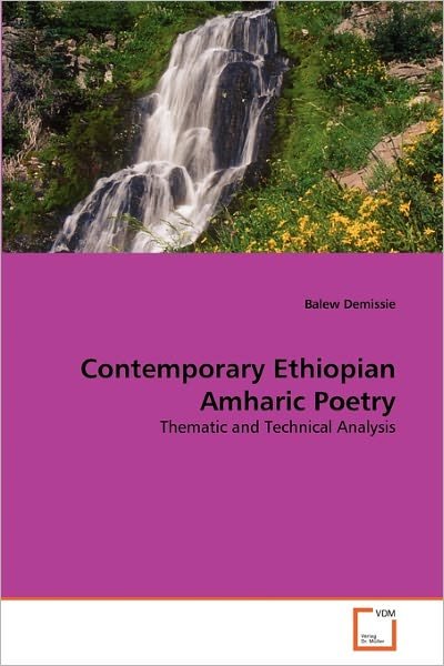 Cover for Balew Demissie · Contemporary Ethiopian Amharic Poetry: Thematic and Technical Analysis (Paperback Book) (2010)