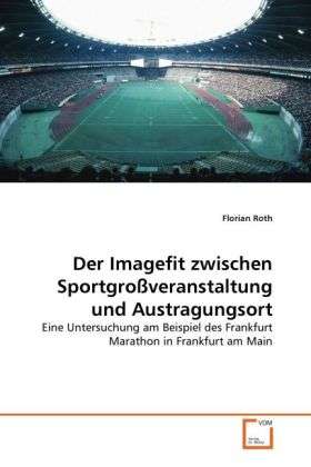 Cover for Roth · Der Imagefit zwischen Sportgroßver (Bok)