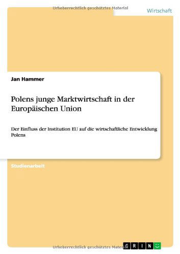 Cover for Jan Hammer · Polens Junge Marktwirtschaft in Der Europäischen Union (Pocketbok) [German edition] (2013)