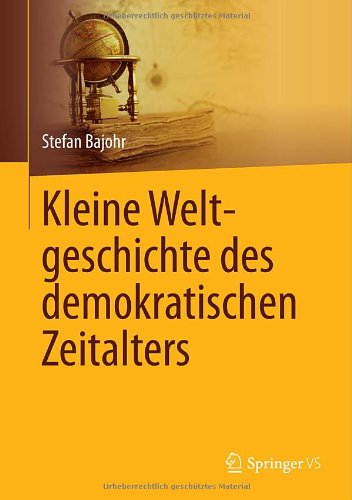 Cover for Stefan Bajohr · Kleine Weltgeschichte Des Demokratischen Zeitalters (Hardcover Book) [2014 edition] (2014)