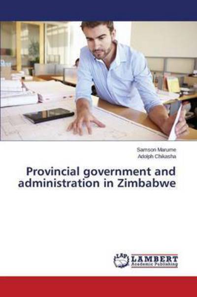 Cover for Marume Samson · Provincial Government and Administration in Zimbabwe (Paperback Book) (2015)