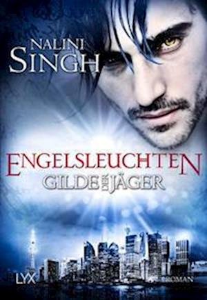 Gilde der Jäger - Engelsleuchten - Nalini Singh - Bøker - LYX - 9783736317420 - 27. mai 2022