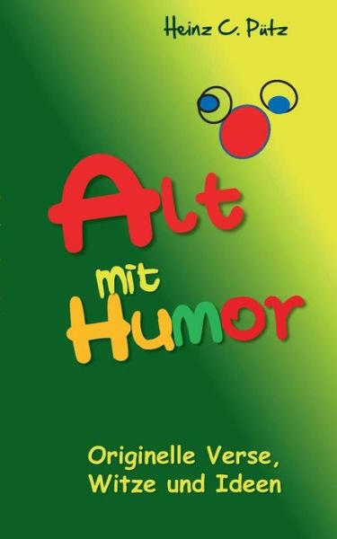 Cover for Heinz C Putz · Alt Mit Humor (Paperback Book) (2022)