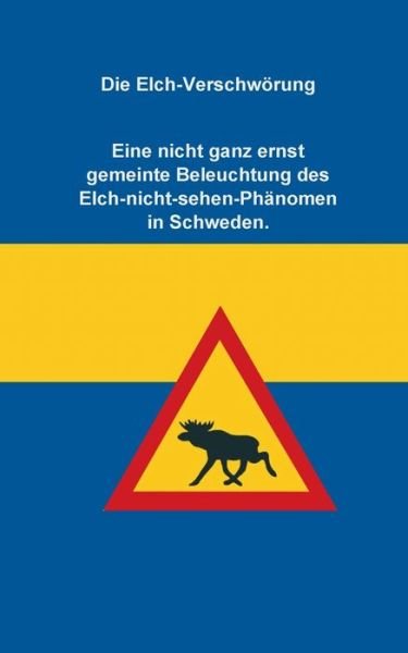 Cover for Groth · Die Elch-Verschwörung (Buch) (2020)