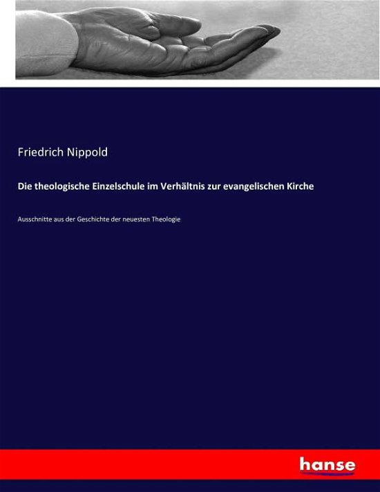 Die theologische Einzelschule i - Nippold - Books -  - 9783743490420 - December 22, 2016