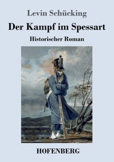 Cover for Levin Schücking · Der Kampf im Spessart (Paperback Book) (2021)