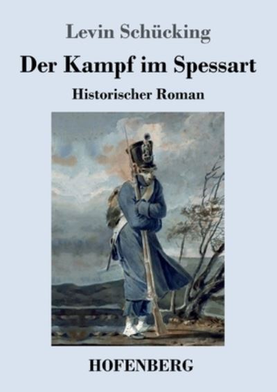 Cover for Levin Schücking · Der Kampf im Spessart (Paperback Bog) (2021)