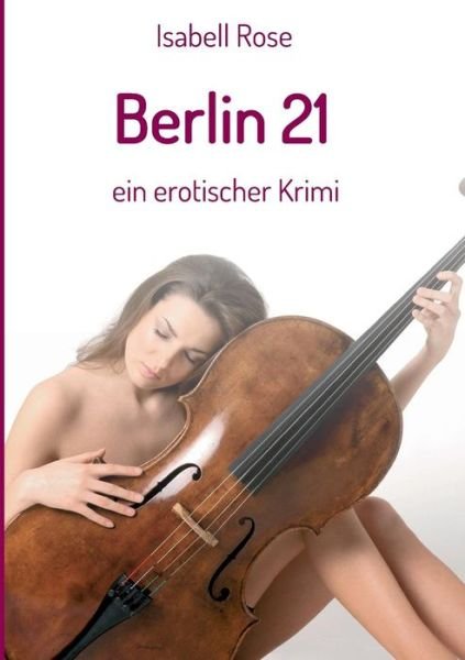 Cover for Rose · Berlin 21 (Book) (2018)