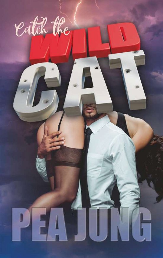 Catch the Wildcat - Jung - Livres -  - 9783751914420 - 