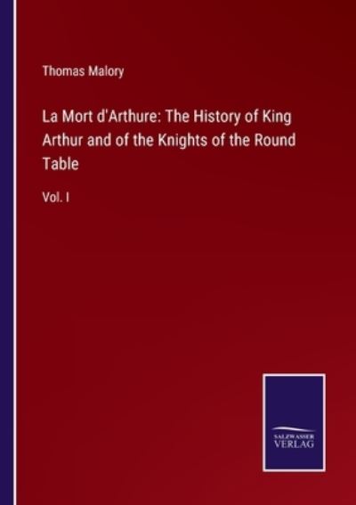 La Mort d'Arthure - Thomas Malory - Bücher - Bod Third Party Titles - 9783752553420 - 17. Dezember 2021