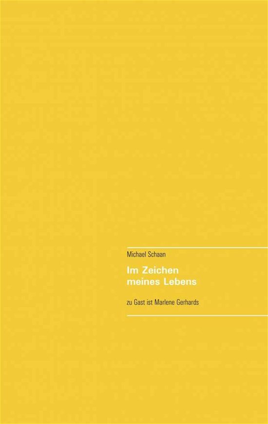 Cover for Schaan · Im Zeichen meines Lebens (Book) (2018)