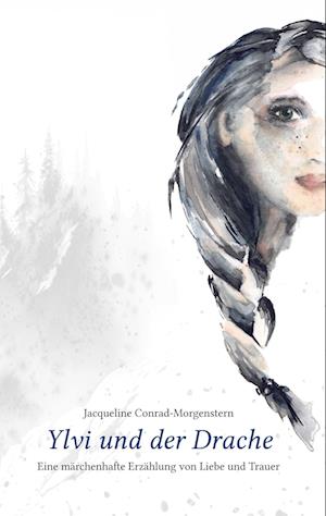 Cover for Jacqueline Conrad-Morgenstern · Ylvi und der Drache (Book) (2024)