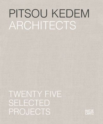 Cover for Oren Eldar · Pitsou Kedem Architects (Bilingual edition): Twenty-Five Selected Projects (Hardcover Book) (2024)