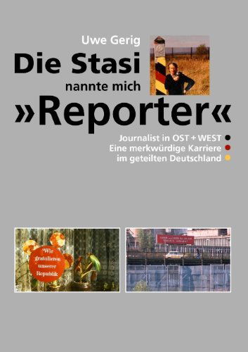 Cover for Uwe Gerig · Die Stasi Nannte Mich Reporter (Paperback Book) [German edition] (2009)