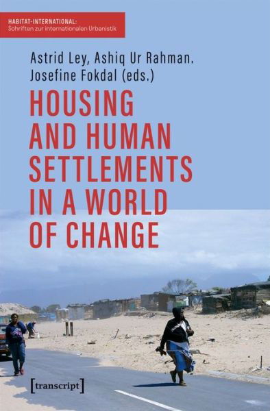 Cover for Astrid Ley · Housing and Human Settlements in a World of Change - Habitat International – Series on international urbanism (Paperback Book) (2020)