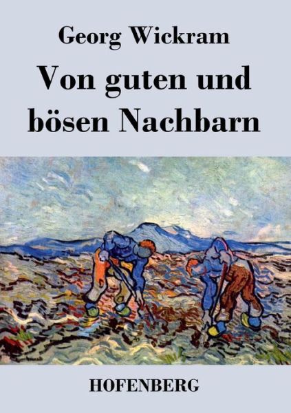 Cover for Georg Wickram · Von Guten Und Bosen Nachbarn (Paperback Book) (2014)