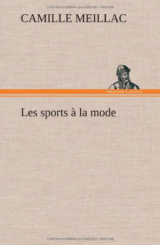 Cover for Camille Meillac · Les Sports La Mode (Hardcover bog) [French edition] (2012)
