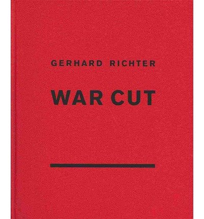 Cover for Gerhard Richter · Gerhard Richter: War Cut (Hardcover bog) (2013)