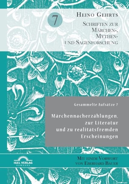 Cover for Heino Gehrts · Gesammelte Aufsatze 7: Marchennacherzahlungen, zur Literatur und zu realitatsfremden Erscheinungen (Paperback Book) (2020)