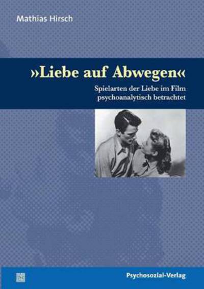 Cover for Mathias Hirsch · Liebe Auf Abwegen (Paperback Book) (2008)