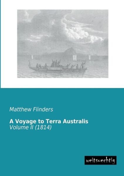 Cover for Matthew Flinder · A Voyage to Terra Australis: Volume II (1814) (Taschenbuch) (2013)