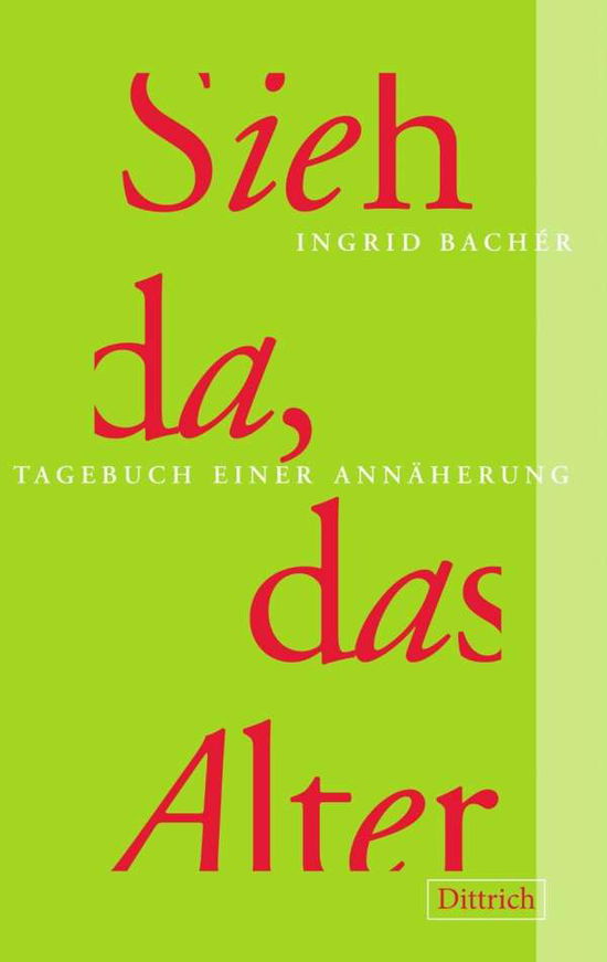 Cover for Bachér · Sieh da, das Alter (Book)