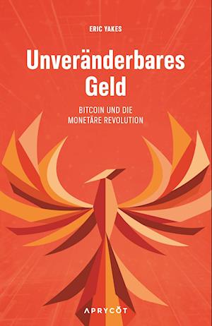 Cover for Eric Yakes · Unveränderbares Geld (Book) (2024)