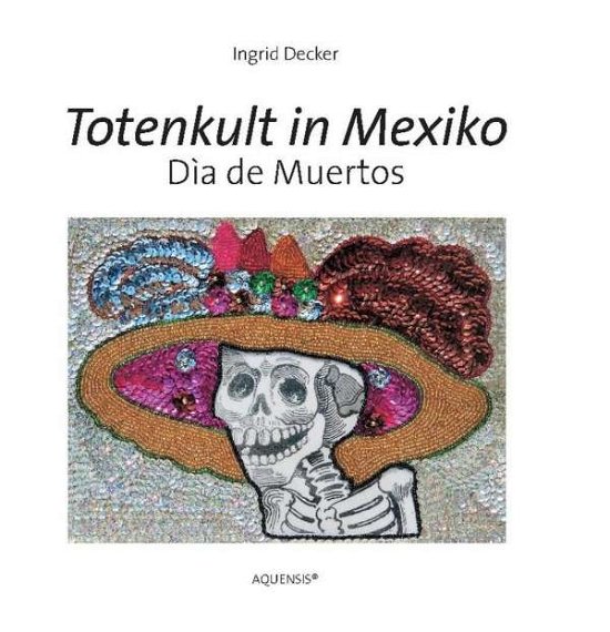 Cover for Decker · Totenkult in Mexiko (Buch)