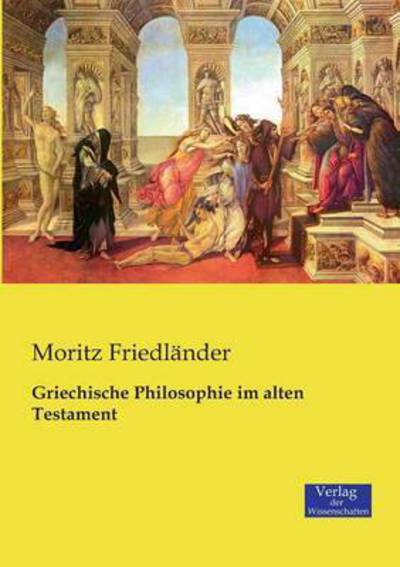 Cover for Moritz Friedlander · Griechische Philosophie im alten Testament (Paperback Book) (2019)