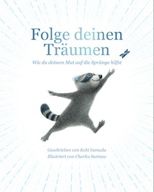 Cover for Kobi Yamada · Folge deinen Träumen (Book) (2024)