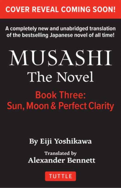 Cover for Eiji Yoshikawa · Musashi: Book 3 - Sun, Moon and Perfect Clarity: A Completely New &amp; Unabridged Translation of the Bestselling Japanese Novel of All Time (Paperback Book) (2025)