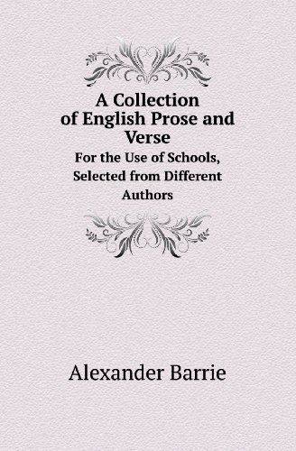 Cover for Alexander Barrie · A Collection of English Prose and Verse for the Use of Schools, Selected from Different Authors (Paperback Book) (2013)